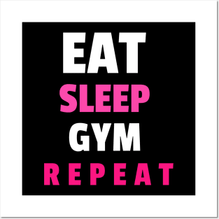 Eat sleep gym repeat Posters and Art